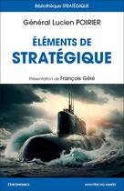 Couverture du livre « Eléments de stratégique » de Poirier/Gere aux éditions Economica