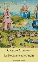 Couverture du livre « Le royaume et le jardin » de Giorgio Agamben aux éditions Rivages