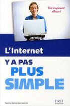 Couverture du livre « Y A PAS PLUS SIMPLE : l'Internet » de Yasmina Salmandjee Lecomte aux éditions First Interactive