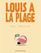 Couverture du livre « Louis à la plage » de Guy Delisle aux éditions Delcourt