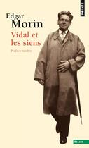 Couverture du livre « Vidal et les siens » de Edgar Morin aux éditions Points