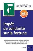 Couverture du livre « Impôt de solidarité sur la fortune (édition 2017) » de  aux éditions Revue Fiduciaire