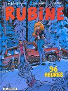 Couverture du livre « Rubine T.8 ; 96 heures » de Mythic et Dragan De Lazare et Francois Walthery aux éditions Lombard