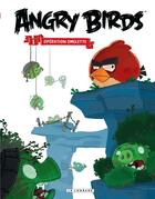 Couverture du livre « Angry Birds T.1 ; opération omelette » de  aux éditions Lombard