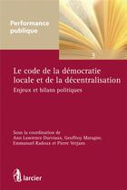 Couverture du livre « Le code de la démocratie locale et de la décentralisation » de Geoffroy Matagne aux éditions Larcier