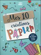 Couverture du livre « Mes 10 créations papier ; perles, avions, origamis...t.1 » de Martin Saive aux éditions Langue Au Chat