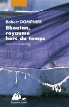 Couverture du livre « Bhoutan, royaume hors du temps » de Robert Dompnier aux éditions Picquier