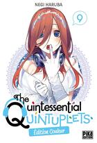 Couverture du livre « The Quintessential Quintuplets Tome 9 » de Negi Haruba aux éditions Pika