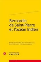 Couverture du livre « Bernardin de Saint-Pierre et l'océan Indien » de Chantal Meure et Angelique Gigan et Jean-Michel Racault aux éditions Classiques Garnier