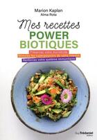 Couverture du livre « Mes recettes powerbiotiques » de Marion Kaplan aux éditions Guy Trédaniel