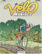 Couverture du livre « Les Vélo Maniacs Tome 6 » de Alain Julie et Jean-Luc Garrera aux éditions Bamboo