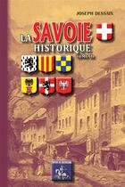 Couverture du livre « La Savoie historique Tome 3 » de Joseph Dessaix aux éditions Editions Des Regionalismes