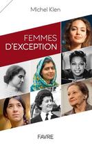 Couverture du livre « Femmes d'exception dans des situations exceptionnelles » de Michel Klen aux éditions Favre