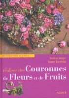 Couverture du livre « Realiser Des Couronnes De Fleurs Et De Fruits » de Anger/Bortfeldt aux éditions Eugen Ulmer