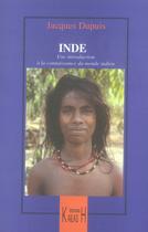 Couverture du livre « L'Inde ; une introduction à la connaissance du monde indien » de Jacques Dupuis aux éditions Kailash
