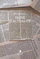 Couverture du livre « Passé d'actualité » de Regent-C aux éditions Cent Mille Milliards