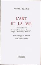 Couverture du livre « L'Art Et La Vie » de André Suarès aux éditions Rougerie