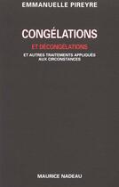 Couverture du livre « Congélations et décongélations » de Emmanuelle Pireyre aux éditions Maurice Nadeau