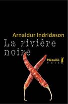 Couverture du livre « La rivière noire » de Arnaldur Indridason aux éditions Metailie