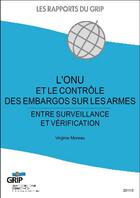 Couverture du livre « L'ONU et le contrôle des embargos sur les armes » de Virginie Moreau aux éditions Bebooks