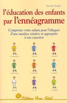 Couverture du livre « L'education des enfants par enneagramme » de Wagele Elisabeth aux éditions Vivez Soleil