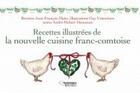 Couverture du livre « Recettes illustrées de la nouvelle cuisine franc-comtoise » de  aux éditions Editions Du Belvedere