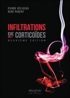 Couverture du livre « Infiltrations de corticoïdes (2e édition) » de Pierre Beliveau et Rene Parent aux éditions Beliveau