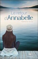 Couverture du livre « Le retour d'Annabelle » de Katherine Girard aux éditions Ada