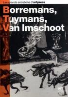 Couverture du livre « Borremans, Tuymans, Van Imschoot » de Anael Pigeat et Richard Leydier et Jeroen Laureyns aux éditions Art Press