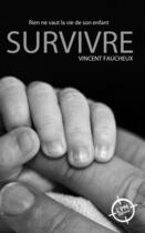 Couverture du livre « Survivre » de Vincent Faucheux aux éditions L'pm Editions