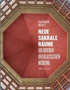 Couverture du livre « Neue sakrale raume 100 kirchen der klassischen moderne » de Bresgott K aux éditions Park Books