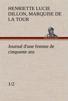 Couverture du livre « Journal d'une femme de cinquante ans (1/2) » de La Tour Du Pin Gouve aux éditions Tredition