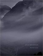 Couverture du livre « Michael lange cold mountain /anglais/allemand » de Lange Michael aux éditions Hartmann Books
