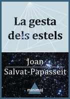 Couverture du livre « La gesta dels estels » de Joan Salvat-Papasseit aux éditions Editorial Minimal