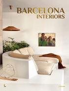 Couverture du livre « Barcelona interiors » de Carolina Amell et Gala Mora aux éditions Lannoo