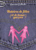 Couverture du livre « Histoires de filles (et de beaux garçons) » de Genevieve Guilbault aux éditions Michel Lafon Poche