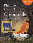 Couverture du livre « Crepuscule - livre audio 2 cd mp3 » de Philippe Claudel aux éditions Audiolib