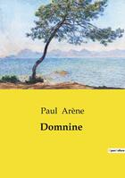 Couverture du livre « Domnine » de Paul Arene aux éditions Culturea