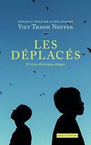 Couverture du livre « Les déplacés ; 20 récits d'écrivains réfugiés » de Viet Thanh Nguyen et Collectif aux éditions Massot Editions