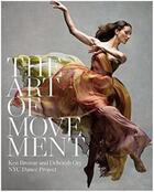 Couverture du livre « THE ART OF THE MOVEMENT - NYC DANCE PROJECT » de Browar Ken/Ory Debor aux éditions Little Brown Usa