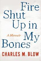 Couverture du livre « Fire Shut Up in My Bones » de Blow Charles M aux éditions Houghton Mifflin Harcourt