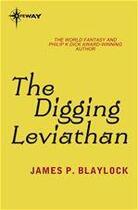 Couverture du livre « The digging leviathan » de James P. Blaylock aux éditions Victor Gollancz