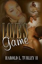 Couverture du livre « Love's Game » de Turley Harold L aux éditions Strebor Books