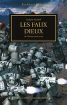 Couverture du livre « Warhammer 40.000 - the Horus Heresy Tome 2 : les faux dieux, où l'hérésie prend racine » de Graham Mcneill aux éditions Black Library