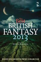 Couverture du livre « The Best British Fantasy 2013 » de Haynes Steve aux éditions Salt Publishing Limited