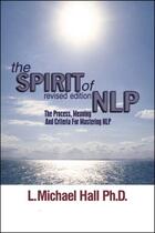 Couverture du livre « The Spirit of NLP » de Hall L Michael aux éditions Crown House Digital