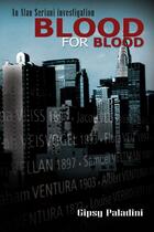 Couverture du livre « Blood for blood » de Gipsy Paladini aux éditions Cogito Media