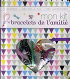 Couverture du livre « Bracelets de l'amitié ; mon kit » de Karine Thiboult et Fabrice Demessence aux éditions Deux Coqs D'or