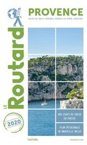 Couverture du livre « Guide du Routard ; Provence (Alpes-de-Haute-Provence, Bouches-du-Rhône, Vaucluse) (édition 2020) » de Collectif Hachette aux éditions Hachette Tourisme