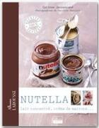 Couverture du livre « Nutella, lait concentré, crème de marrons... » de Corinne Jausserand aux éditions Larousse